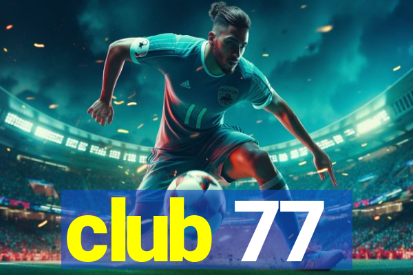 club 77